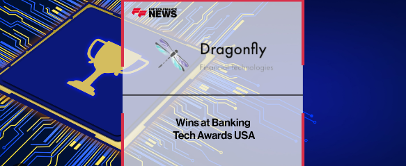 At the US Banking Technology Awards, Dragonfly Financial Technologies triumphs.